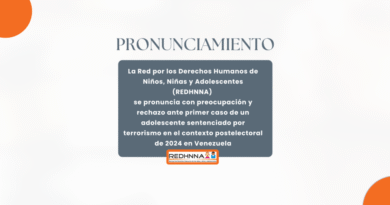 Pronunciamiento de la REDHNNA ante primer caso de un adolescente sentenciado por terrorismo en el contexto postelectoral de 2024 en Venezuela