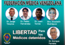 Libertad para los médicos detenidos pide la Federación Médica Venezolana