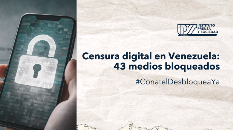 Censura digital en Venezuela: 43 medios bloqueados